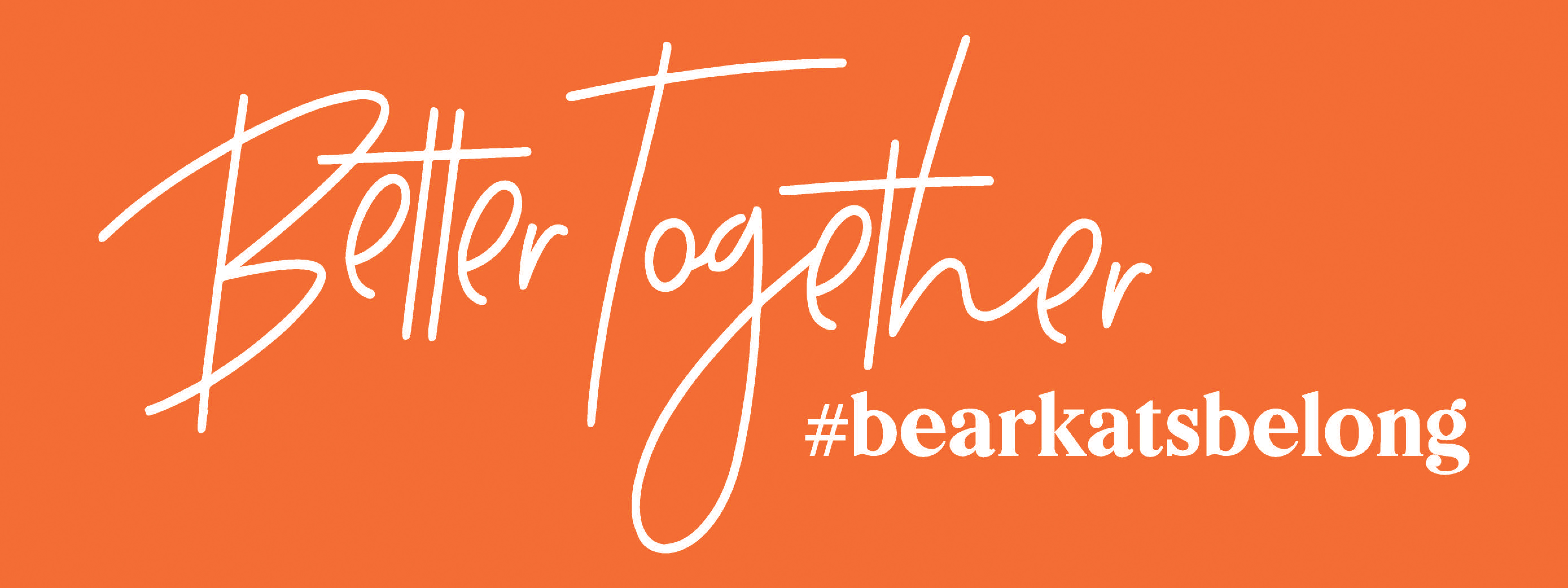 Better Together #BearkatsBelong